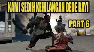 KAMI SEDIH KEHILANGAN DEDE BAYI | PART 6