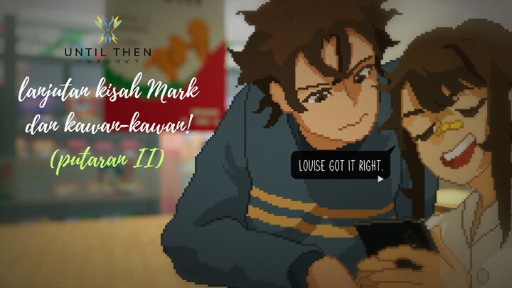 [Until then] - melanjutkan kisah (no comment)
