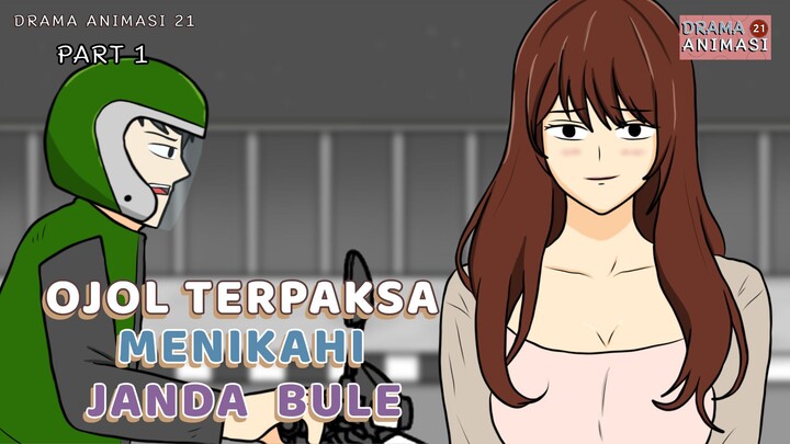 OJOL TERPAKSA MENIKAHI JANDA BULE PART 1 - Drama Animasi 21