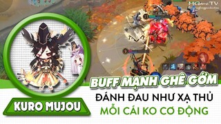 Hãy chơi Kuro Mujou - Hắc Lớn, mới được buff, đang siêu mạnh trên TOP, kèo cực khó ăn