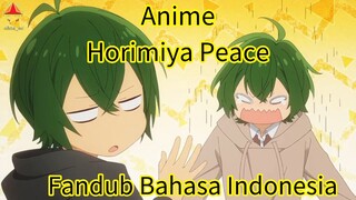 Fandub Bahasa Indonesia Anime Horimiya Peace "Pertengkaran Kakak Beradik" Part 1