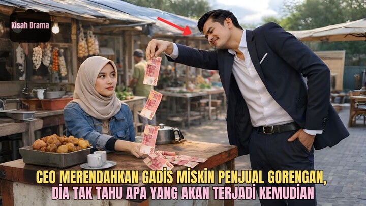 “Kasihan Kamu… Miskin.” CEO Sombong Menghina Gadis Penjual Gorengan, Tak Tahu Apa yang Terjadi