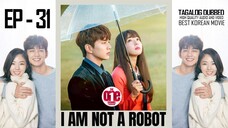 I Am Not a Robot - EP31 Tagalog Dubbed HQ