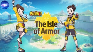 Hành trình nơi Quần đảo Giáp Sắt - The Isle of Armor (Phần 1) | [Pokeverse]