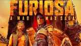 Furiosa: A Mad Max Saga | 2024 Movie