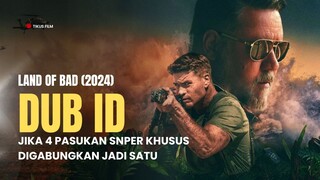 LAND OF BAD (2024) | DUB INDO