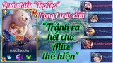 Quá nhiều _TopTop_ trong 1 trận đấu, tránh ra hết cho Alice thể hiện _Rum ○● Ali