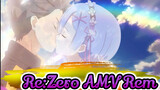 Re:Zero AMV Rem