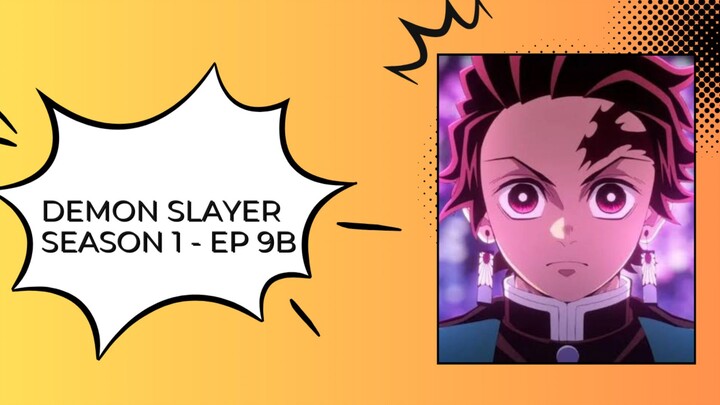 DEMON SLAYER S1 - [ Episode 9B - Sub Indo ]