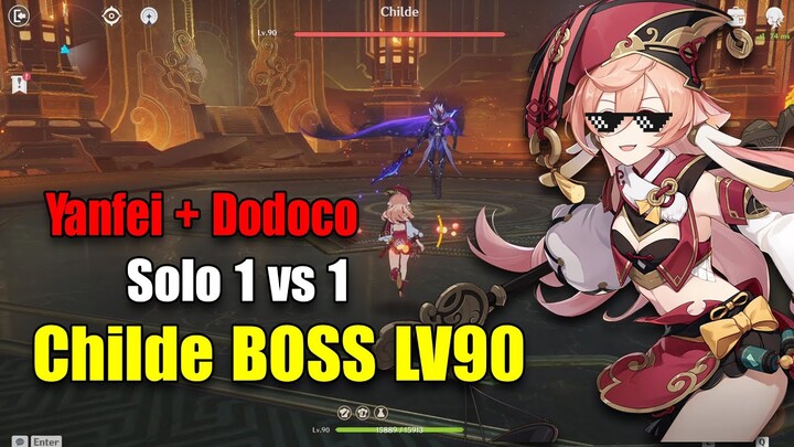 [Genshin Impact] Yanfei C1 + Dodoco Solo 1Vs1 Boss Childe LV90 - Dodoco Liệu Có Ngon?? || Nguyên Kỷ