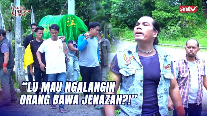 Hadeh Lagi Berduka, Malah Cari Masalah! | Wanita Perindu Surga ANTV Eps 17 (4/6)