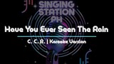 Have You Ever Seen The Rain by C. C. R. | Karaoke Version