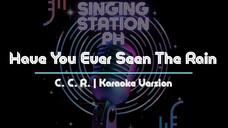 Have You Ever Seen The Rain by C. C. R. | Karaoke Version