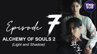 Alchemy of Souls 2 : Episode 7 Full English Sub (1080p)