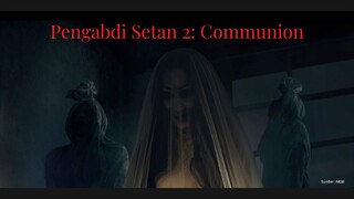 PENGABDI SETAN 2 : COMMUNION 2022