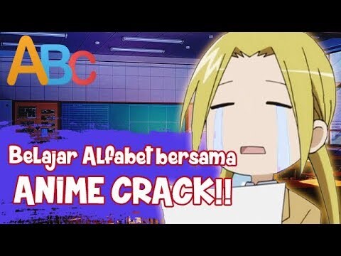 Belajar Alfabet bersama ANIME CRACK