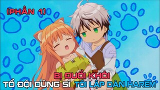 Bị Đuổi Khỏi Tổ Đội Dũng Sĩ Tôi Lập Dàn Harem (Phần 1) || review anime || tóm tắt anime