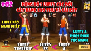 One Piece Fighting Path - Bộ 3 Luffy A, Luffy SS Gear 2 và Luffy TimeSkip Nhân Vật Nào Mạnh Nhất ?