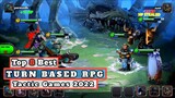 Top 8 Best TURN BASED RPG Tactic Games 2022 for Android and iOS #part10