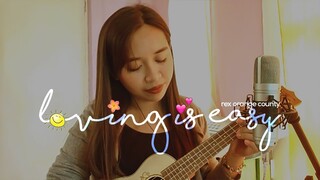 Loving is Easy (Rex Orange County) Ukulele Cover ft. Hricane