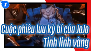 [Cuộc phiêu lưu kỳ bí của JoJo] Tinh linh vàng_1