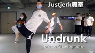 【Justjerk舞室】帅小哥Minsoo编舞Undrunk