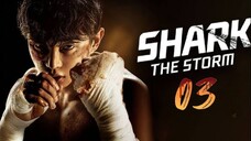 Shark 2; The Storm - Episode 3 [Eng Sub]