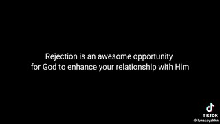 REJECTION IS AN AWESOME OPPORTUNITY FROM GOD