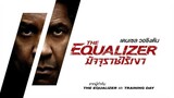 The Equalizer 2  มัจจุราชไร้เงา 2- หนังใหม่ เต็มเรื่อง  HD (พากย์ไทย)