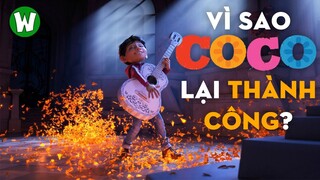 Vì Sao Coco Xứng Đáng Là Một Phim Thành Công ?