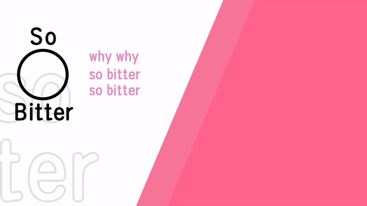 [MEME background] so bitter MEME background material