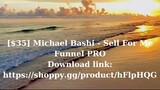 [$35] Michael Bashi - Sell For Me Funnel PRO