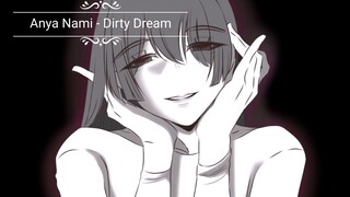 Anya Nami - Dirty Dream (with lyric)