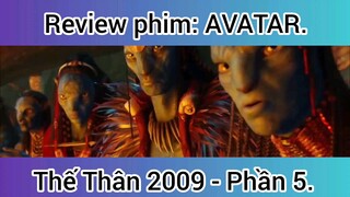 Review phim: Avatar Thế thân 2009 phần 5