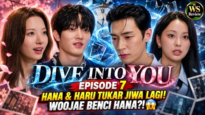 DIVE INTO YOU EPISODE 7