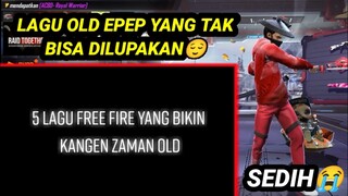 5 LAGU FREE FIRE YANG BIKIN KANGEN DI ZAMAN OLD😭🥺