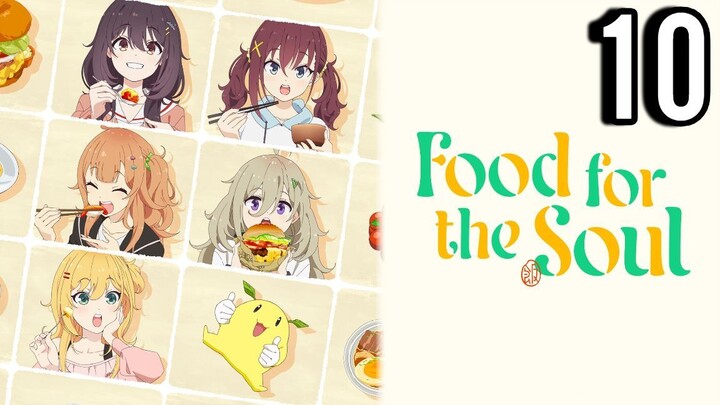 Food for the Soul Episode 10