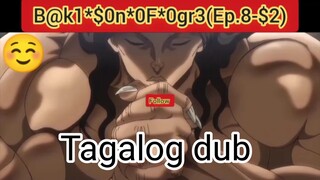 B@k1*$0n*0F*0gr3*( Ep. 8 - $2 ) Tagalog dubbed