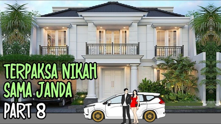 TERPAKSA NIKAH SAMA JANDA Part 8 - Drama Animasi Sekolah