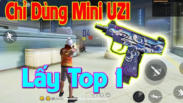 FREE FIRE | Thử Thách Chỉ Dùng Mini Uzi Lấy Top 1 Chế Độ Mới | BEO GAMING