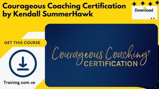 Courageous Coaching Certification by Kendall SummerHawk [training.com.ve]