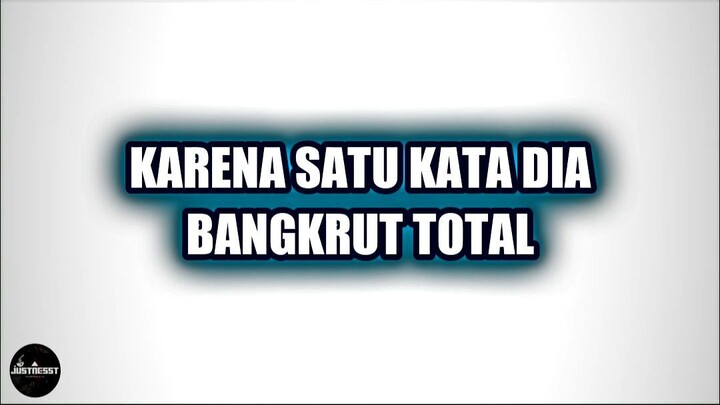 😱 GARA-GARA SATU KATA DIA BANGKRUT TOTAL
