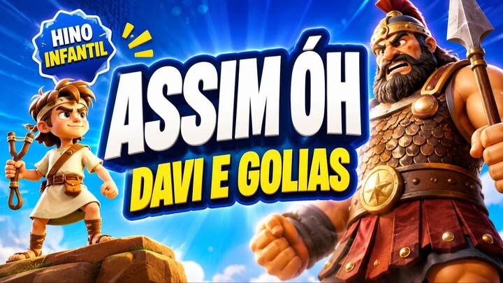 DAVI E GOLIAS 🪨 | ASSIM ÓH! Deus é Grandão Assim | Hino Infantil
