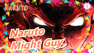 [Naruto] Đến tuổi trẻ trường tồn của ta/ Might Guy_1