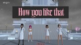 How You Like That - BlackPink Sakura School Simulator | BIGBI Game #25