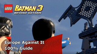 #7 Europe Against It 100% Guide - LEGO Batman 3: Beyond Gotham