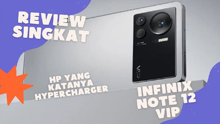 review singkat infinix note 12 VIP