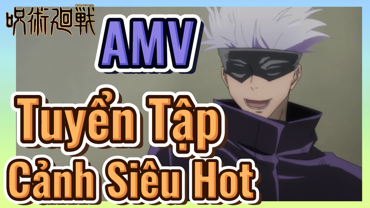 [Chú Thuật Hồi Chiến] AMV | Tuyển Tập Cảnh Siêu Hot