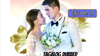 When I Marry A Stranger Episode 21 (Tagalog)