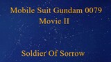 Mobile Suit Gundam 0079 Movie II Soldier Of Sorrow Subtitle Indonesia